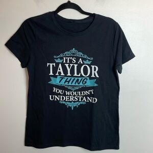 Juniors “It’s A Taylor Thing you Wouldn’t understand” T-Shirt Size Small